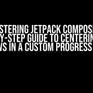 Mastering Jetpack Compose: A Step-by-Step Guide to Centering Text Views in a Custom Progress Bar